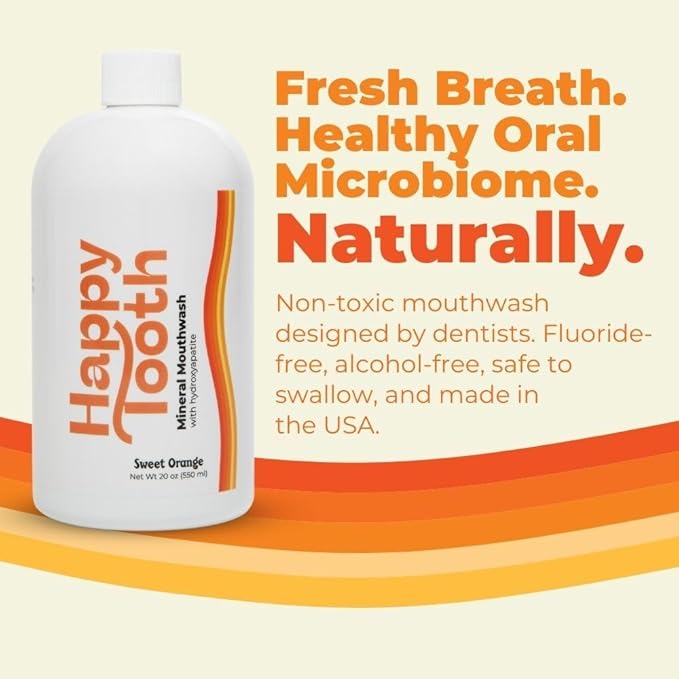 Happy Tooth Hydroxyapatite Mouthwash, Fluoride Free, Teeth Whitening, Remineralizing for Enamel Strength, Fresh Breath, Oral Microbiome Support, Dentist Formulated, Gentle Care, Sweet Orange, 20 Fl Oz