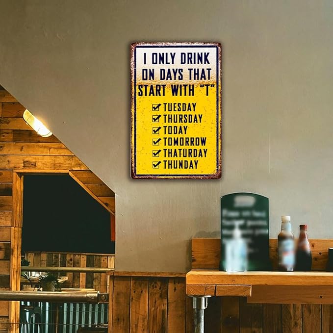 Bar Signs For Home Bar Metal Tin Sign Funny Man Cave Decor Beer Signs Garage Bar Accessories For Men Mancave Wall Decorations Outdoor I Only Drink On Days That Start With T Sign 8x12 Inches-StrideForce Fitness