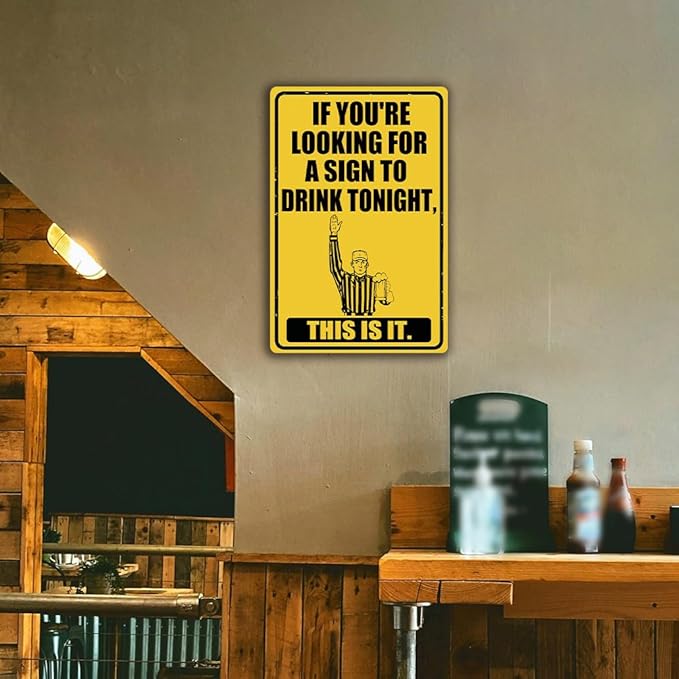 Funny Bar Signs For Home Bar Wall Decor If You're Looking For A Sign To Drink Tonight Tin Sign Vintage Stuff Man Cave Accessories Mens Room Decorations For Men Basement Bar Decor 8" x 12"-StrideForce Fitness