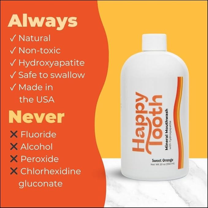 Happy Tooth Hydroxyapatite Mouthwash, Fluoride Free, Teeth Whitening, Remineralizing for Enamel Strength, Fresh Breath, Oral Microbiome Support, Dentist Formulated, Gentle Care, Sweet Orange, 20 Fl Oz