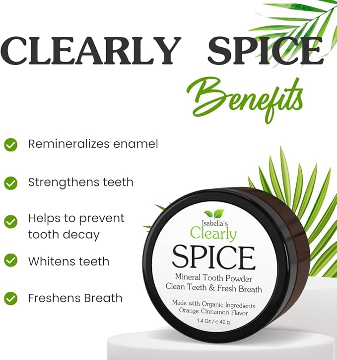 Isabella’s Clearly Spice Remineralizing Tooth Powder | Teeth Whitening Natural Toothpaste Fluoride Free for Adults, Kids, Sensitive Teeth & Gums | Xylitol, Baking Soda, Clay, Calcium, Cinnamon, Clove