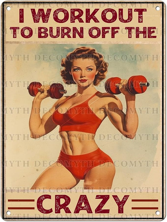 Vintage Girl Gym Tin Sign I Workout to Burn off The Crazy Retro Fitness Wall Decor Nostalgic Art Funny Workout Room Inspirational Metal Poster Store Cafe Pubs Bedroom Bathroom 12 * 16inch-StrideForce Fitness