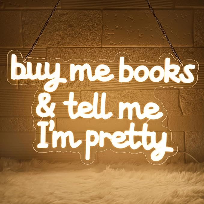 Buy Me Books and Tell Me I'm Pretty Neon Sign,Neon Signs For wall Decor,Classroom Sign,Warm White LED Sign,Dimmable Letter Neon Lights,Neon Light Sign for Bedroom Classroom Led Wall Art-StrideForce Fitness