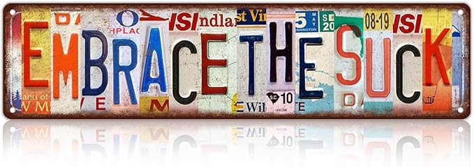 Vintage Embrace The Suck Wall Decor Street Signs Metal Tin Signs 16 x 4 Inches-StrideForce Fitness