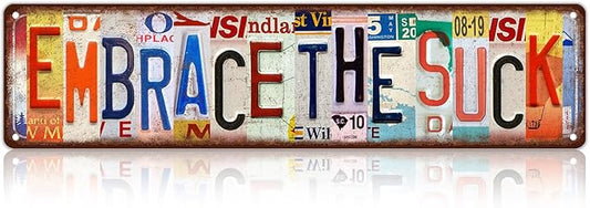 Vintage Embrace The Suck Wall Decor Street Signs Metal Tin Signs 16 x 4 Inches-StrideForce Fitness