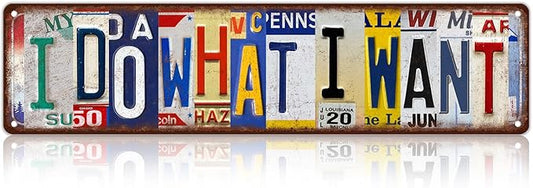 Vintage I Do What I Want Wall Decor Street Signs Metal Tin Signs 16 x 4 Inches-StrideForce Fitness