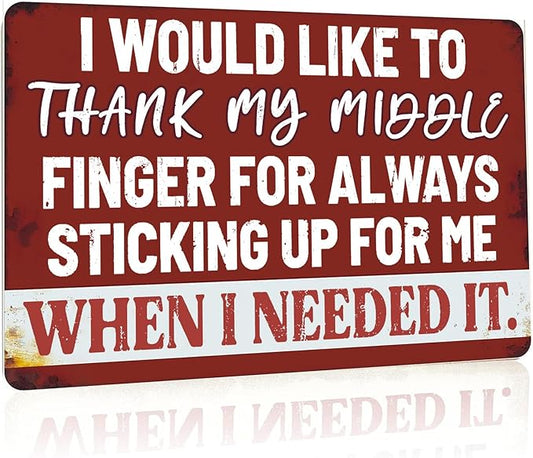 Funny Man Cave Signs Bar Tin Signs For Man Cave Metal Sign Sarcastic Garage Signs Cool Stuff For Men I Would Like To Thank My Middle Finger For Always Sticking Up For Me When I Needed It Sign 12x8 Inch-StrideForce Fitness