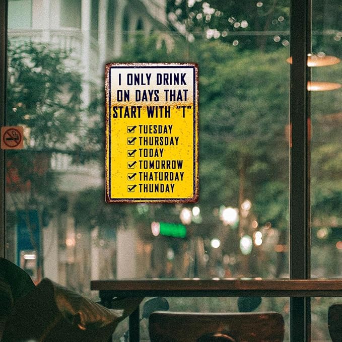 Bar Signs For Home Bar Metal Tin Sign Funny Man Cave Decor Beer Signs Garage Bar Accessories For Men Mancave Wall Decorations Outdoor I Only Drink On Days That Start With T Sign 8x12 Inches-StrideForce Fitness