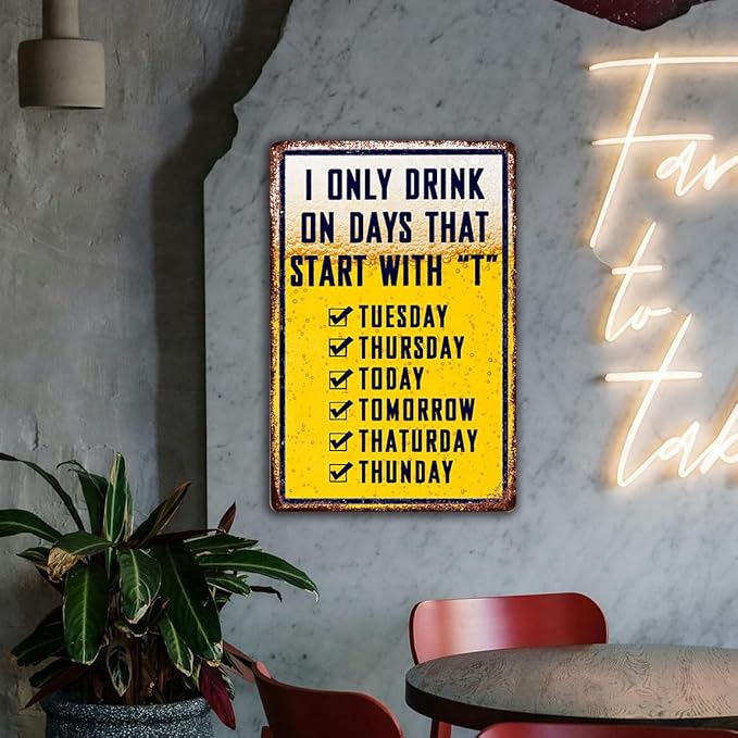 Bar Signs For Home Bar Metal Tin Sign Funny Man Cave Decor Beer Signs Garage Bar Accessories For Men Mancave Wall Decorations Outdoor I Only Drink On Days That Start With T Sign 8x12 Inches-StrideForce Fitness