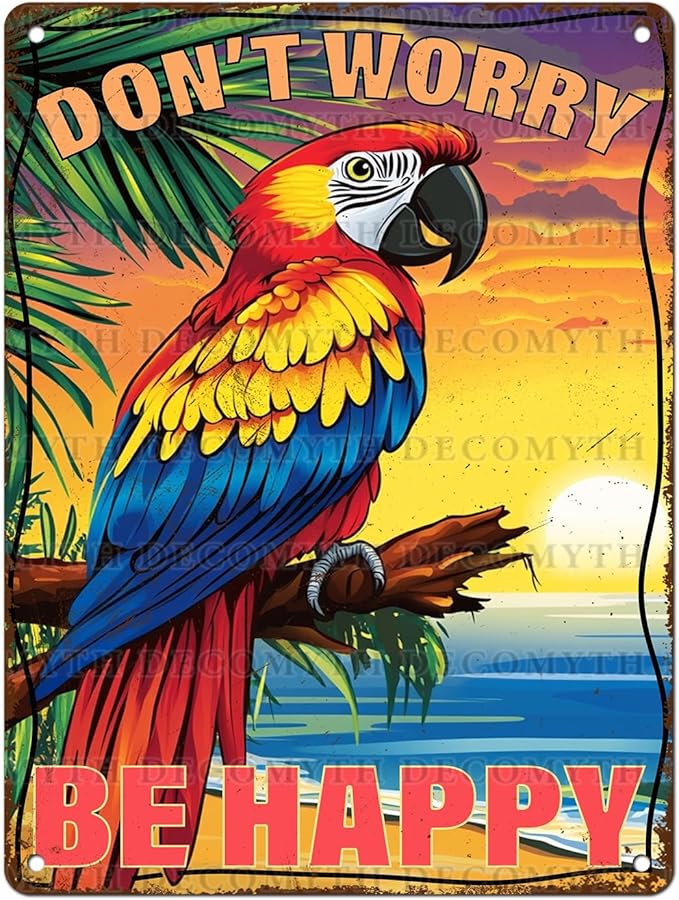 Vintage Tin Sign Don't Worry Be Happy Tin Sign The Beach Parrot for Home Farm Outdoor Bathroom Restaurant Cafes Bars Club Kitchen Garage Cute Vintage Art Wall Decor 12 * 16inch-StrideForce Fitness