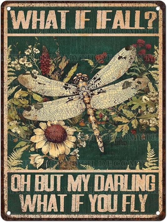 Dragonfly Vintage Tin Sign What If I Fall Metal Tin Sign for Home Bedroom 12 * 16inch-StrideForce Fitness