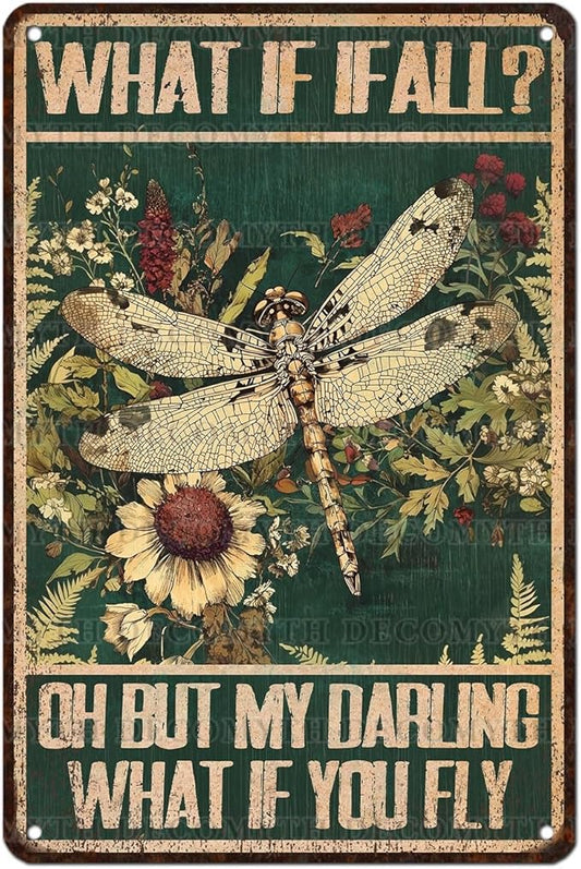 Dragonfly Vintage Tin Sign What If I Fall Metal Tin Sign for Home Bedroom 12 * 8inch-StrideForce Fitness