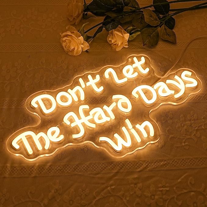 Don't Let The Hard Days Win Neon Sign for Wall Decor Letter Neon Light Warm white LED Neon Signs Office LED Neon Lights for Bedroom Office Classroom Store Decoration-StrideForce Fitness