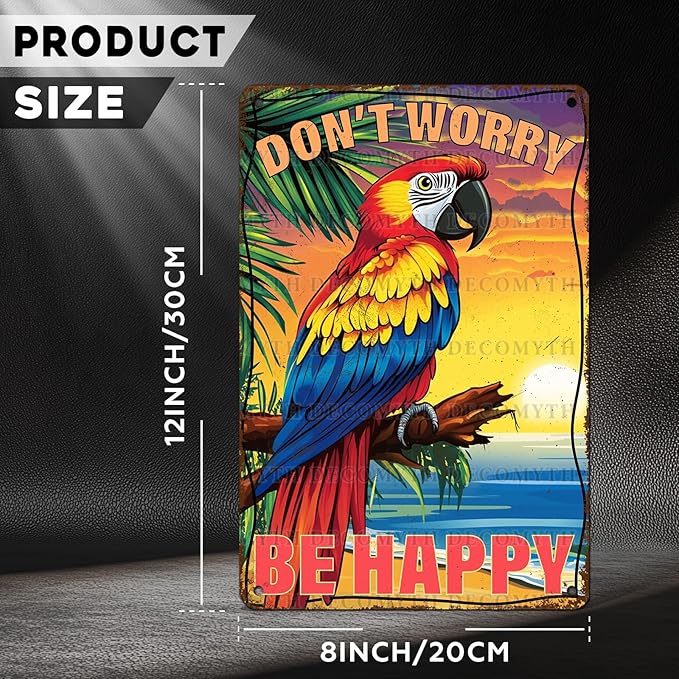 Vintage Tin Sign Don't Worry Be Happy Tin Sign The Beach Parrot for Home Farm Outdoor Bathroom Restaurant Cafes Bars Club Kitchen Garage Cute Vintage Art Wall Decor 12 * 8inch-StrideForce Fitness