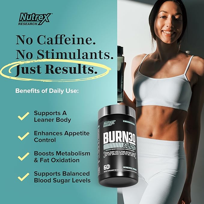 Nutrex Research BURN30 GLP1+ Super Berberine Chromium Picolinate Weight Management Support | Advanced Appetite Control & Metabolism Support with Clinically Studied Ingredients | Stimulant Free-StrideForce Fitness