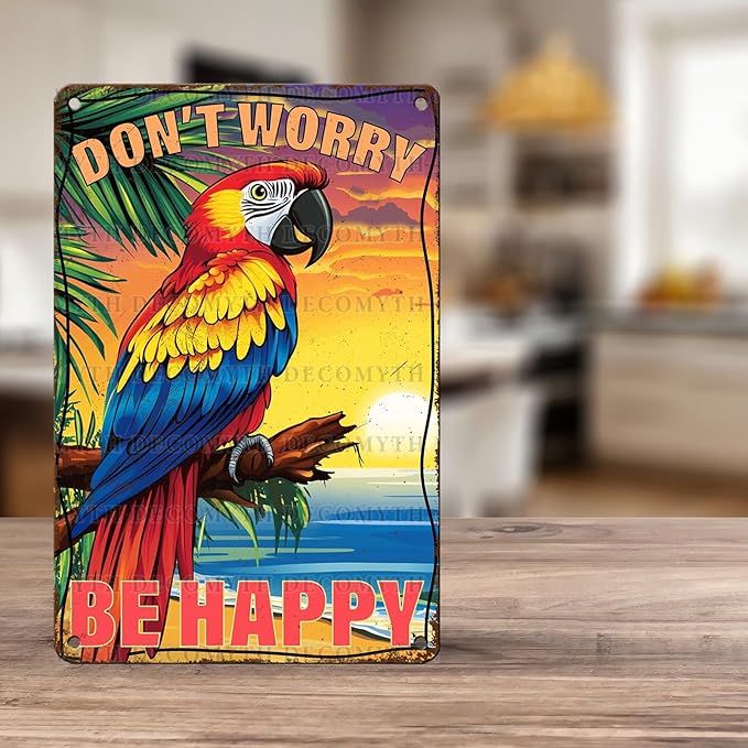 Vintage Tin Sign Don't Worry Be Happy Tin Sign The Beach Parrot for Home Farm Outdoor Bathroom Restaurant Cafes Bars Club Kitchen Garage Cute Vintage Art Wall Decor 12 * 8inch-StrideForce Fitness