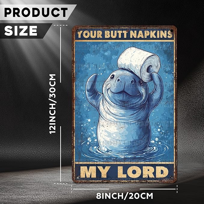 Vintage Manatee Tin Sign Your Butt Napkins My Lord Retro Bathroom Metal Poster Funny sea Cow Wall Art Toilet Man Cave Bar Cafe Indoor Room Garage Store Office 12 * 8inch-StrideForce Fitness