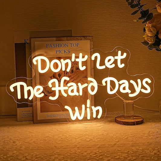 Don't Let The Hard Days Win Neon Sign for Wall Decor Letter Neon Light Warm white LED Neon Signs Office LED Neon Lights for Bedroom Office Classroom Store Decoration-StrideForce Fitness