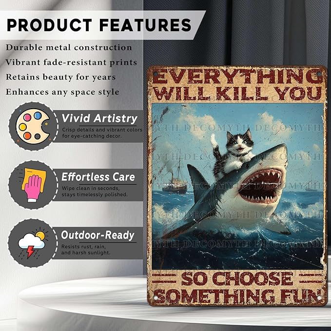 Vintage Cat Tin Sign Everything Will Kill You So Choose Something Fun Retro Shark Metal Poster Funny Cat Lovers Wall Art Decorations for Home Shop Bar Hotel Indoor Outdoor 12 * 16inch-StrideForce Fitness